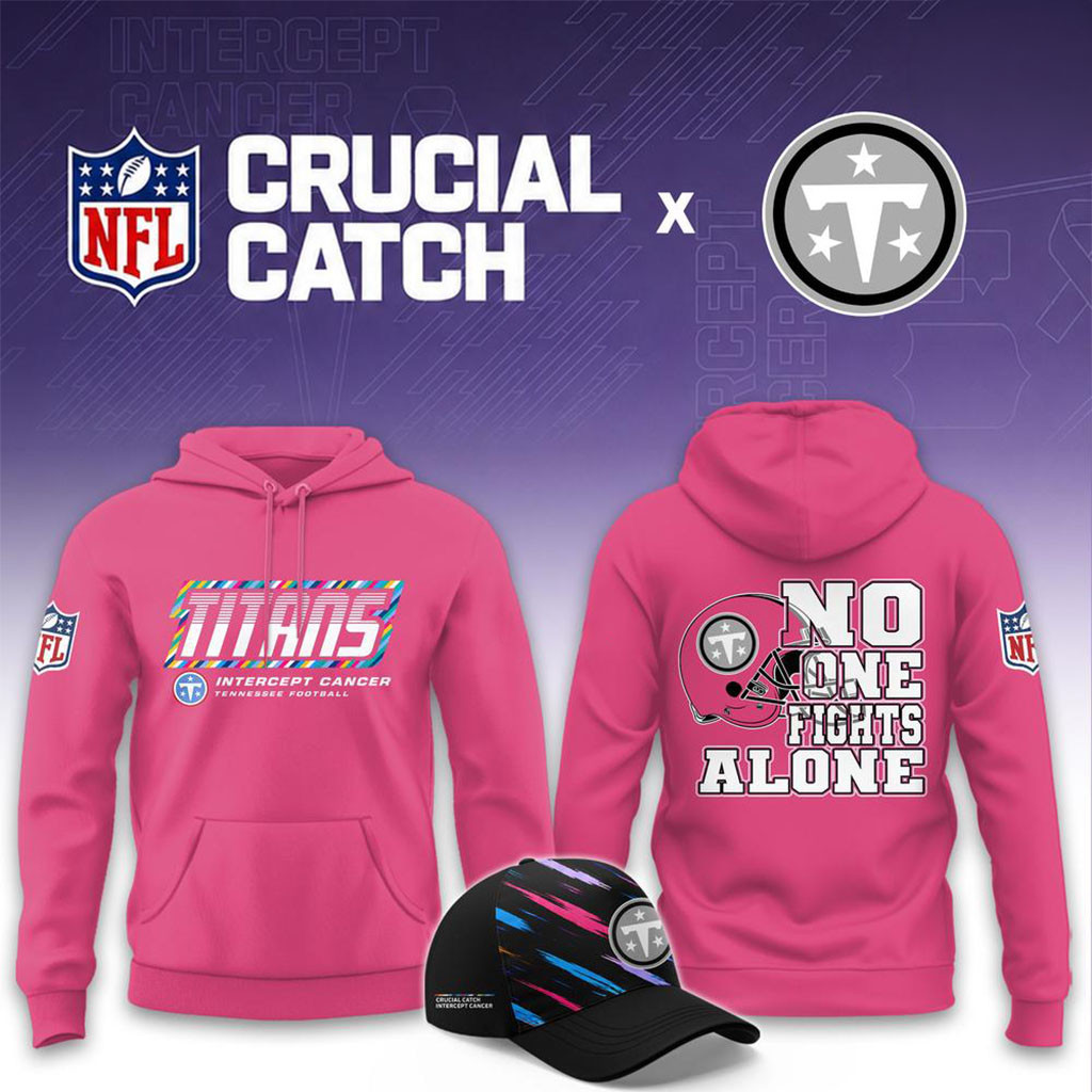 NFL Crucial Catch Merch 2026 Tennessee Titans No One Fights Alone Pink Hoodie Present For Fans