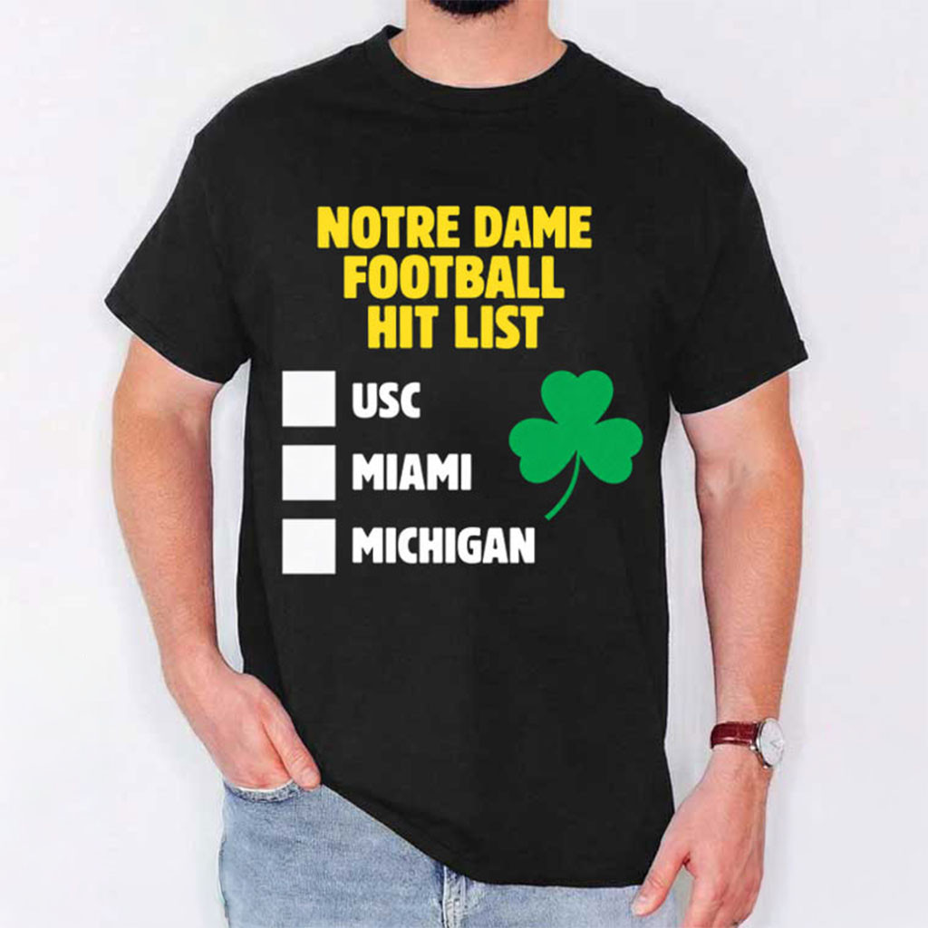 Notre Dame Football Hit List Shamrock T-Shirt Notre Dame Fighting Irish Merch Gift For Game Day