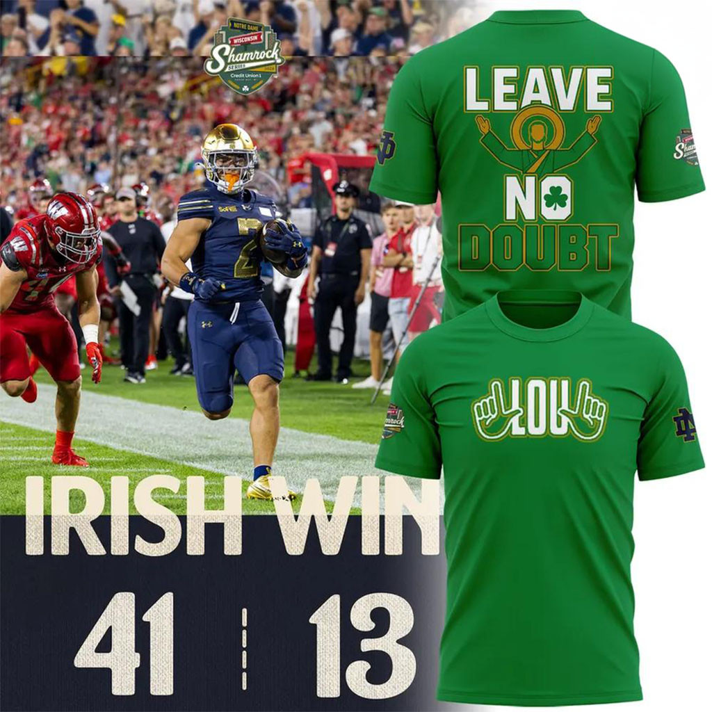 Notre Dame Shamrock Series Leave No Doubt Graphic T-Shirt Fighting Irish Merch Green Fan Gifts Notre Dame Shamrock Series Leave No Doubt Graphic T-Shirt Fighting Irish Merch Green Fan Gifts