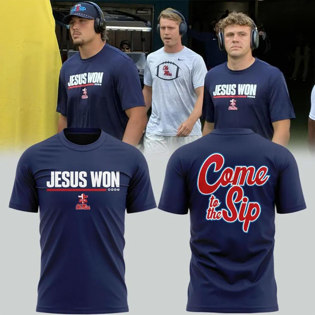 Ole Miss Rebels Jesus Won Come To The Sip Graphic 2026 T-Shirt Ole Miss Rebels Merch Ole Miss Rebels Jesus Won Come To The Sip Graphic 2026 T-Shirt Ole Miss Rebels Merch