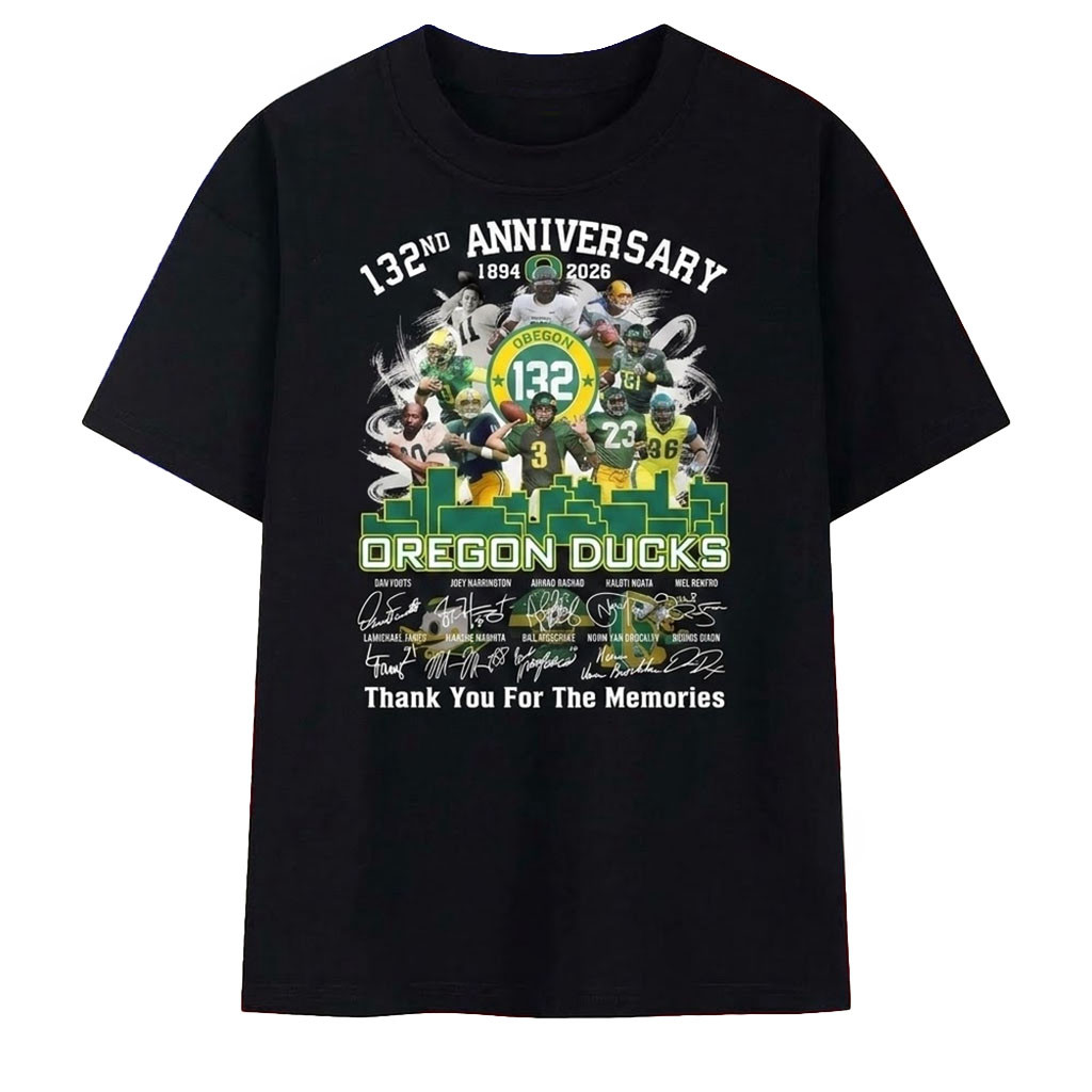 Oregon Ducks Football 132nd Anniversary Signatures Thank You For The Memories Shirt Ducks Merch