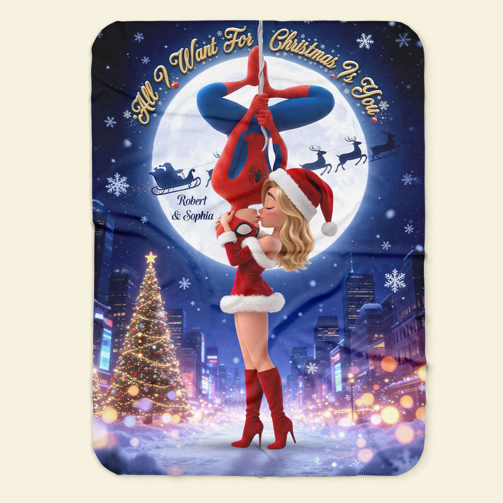 Personalized Spider-Man Christmas Blanket All I Want For Christmas Is You Merch Couple Gifts