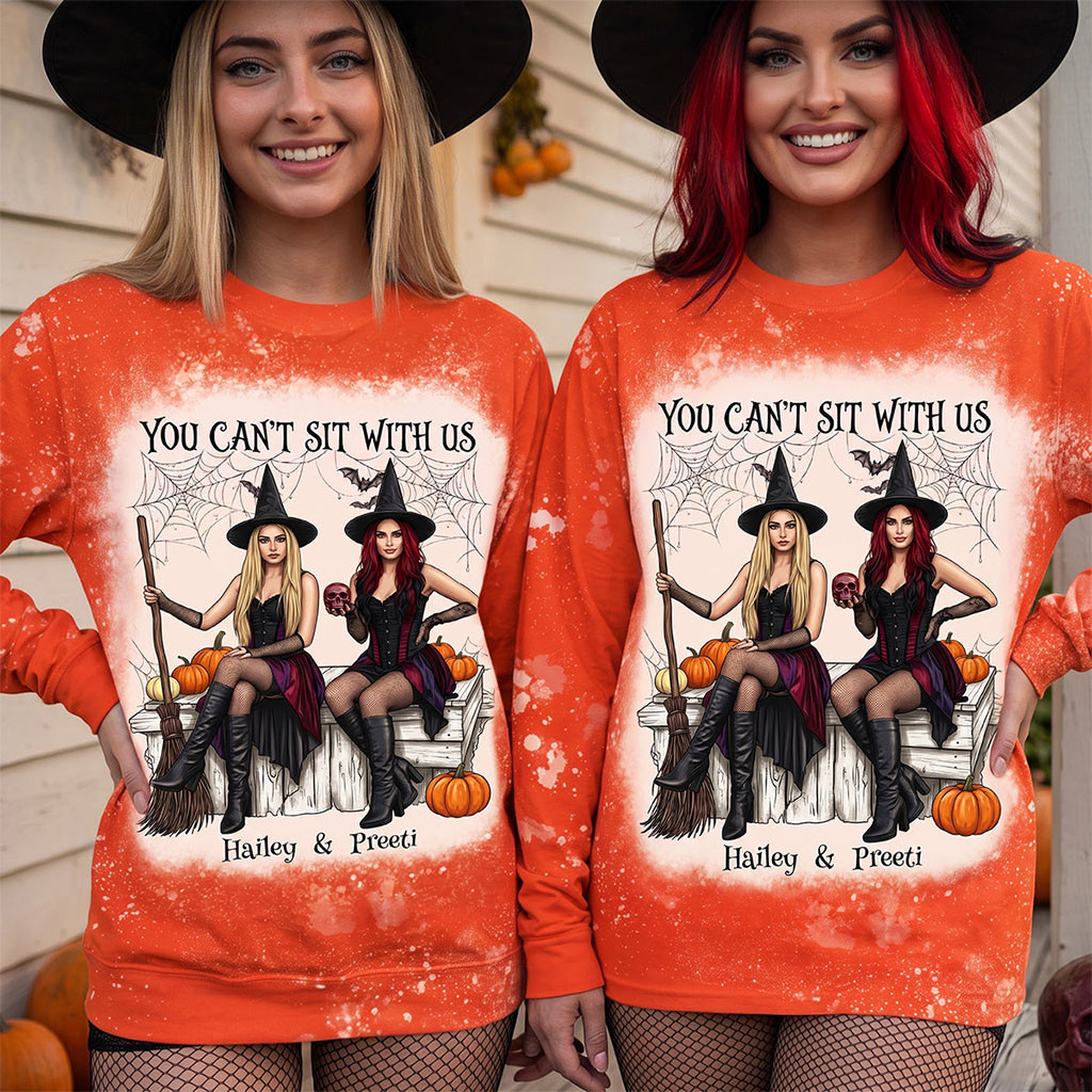 Personalized Witch Friends You Can't Sit With Us Sweatshirt Halloween Gifts For Besties Personalized Witch Friends You Can't Sit With Us Sweatshirt Halloween Gifts For Besties