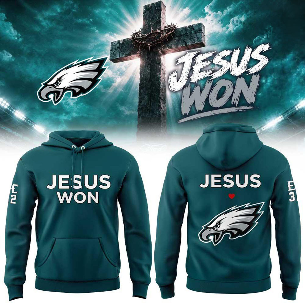 Philadelphia Eagles 2026 Jesus Won Hoodie Philadelphia Eagles Merch Gift For Christian