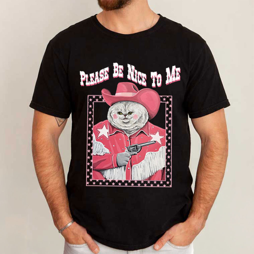 Please Be Nice To Me Cat T-Shirt Cowboy Western Themed Shirt Gift For Cat Lovers