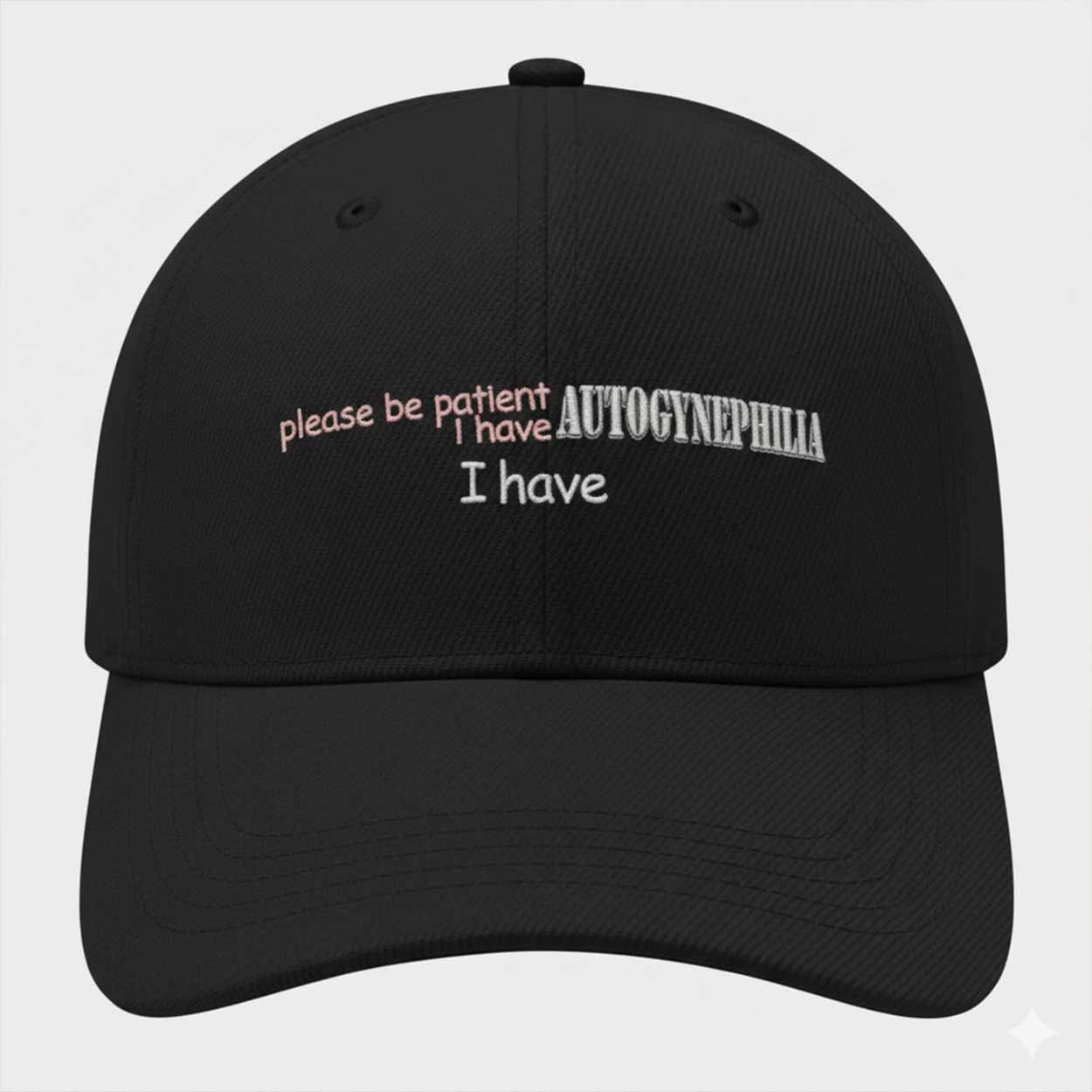 Please Be Patient I Have AGP Hat Please Be Patient I Have AGP Hat