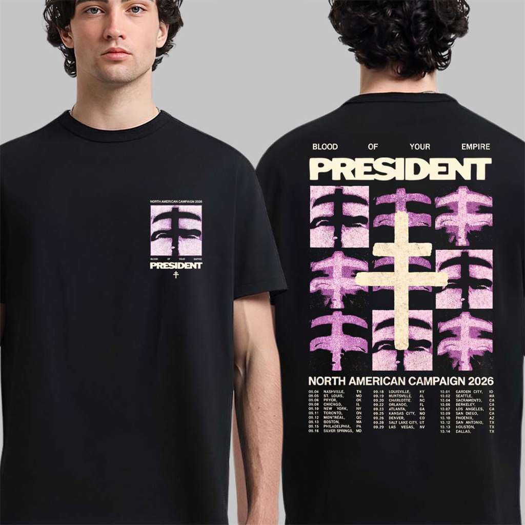 President North American Campaign 2026 Tour Blood Of Your Empire T-Shirt President Merch