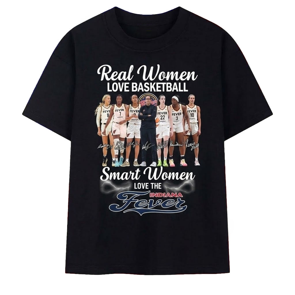 Real Women Love Basketball Smart Women Love The Indiana Fever Signatures Shirt Indiana Fever Merch