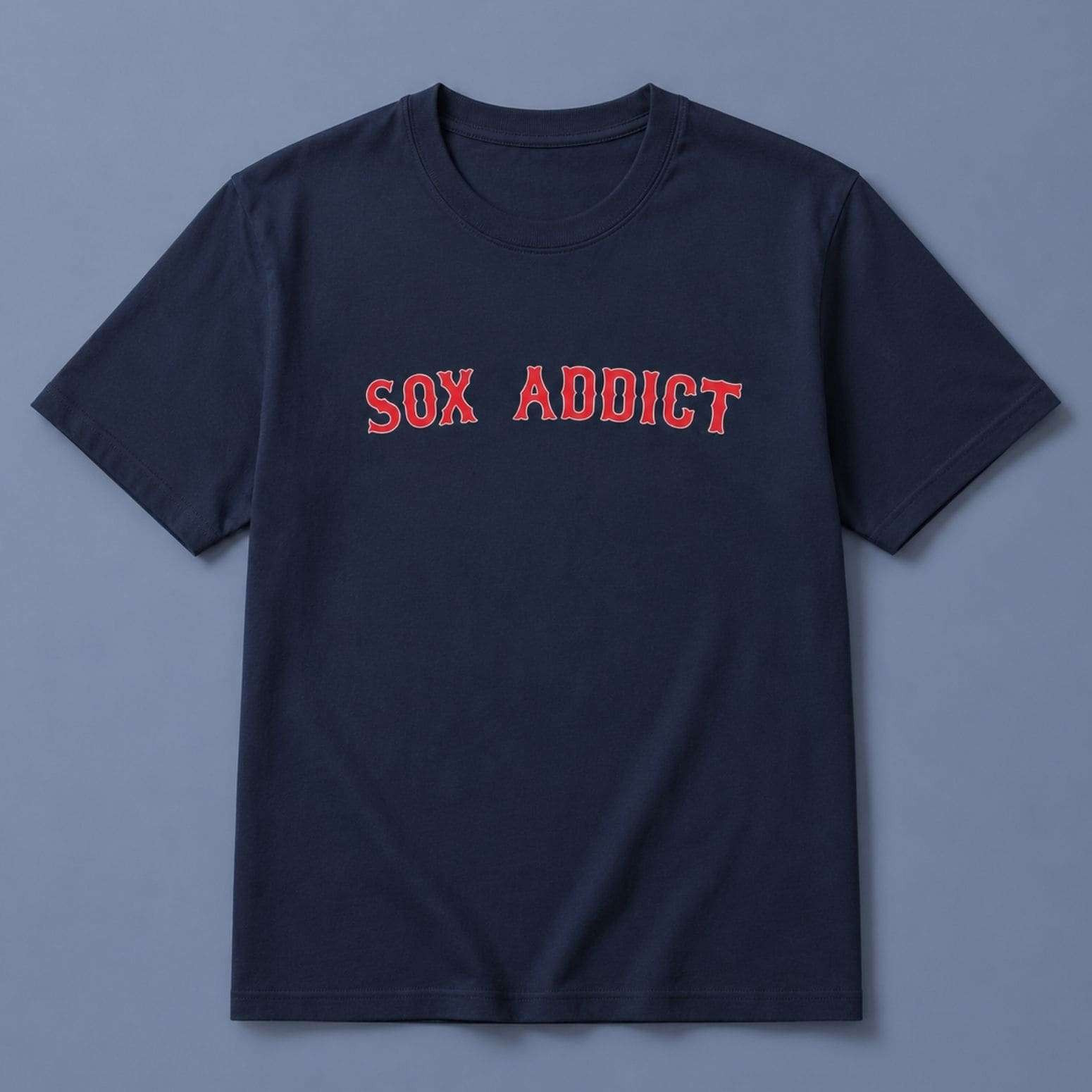 Red Sox Sox Addict T-Shirt Boston Red Sox Merch Best Gifts For Baseball Lovers