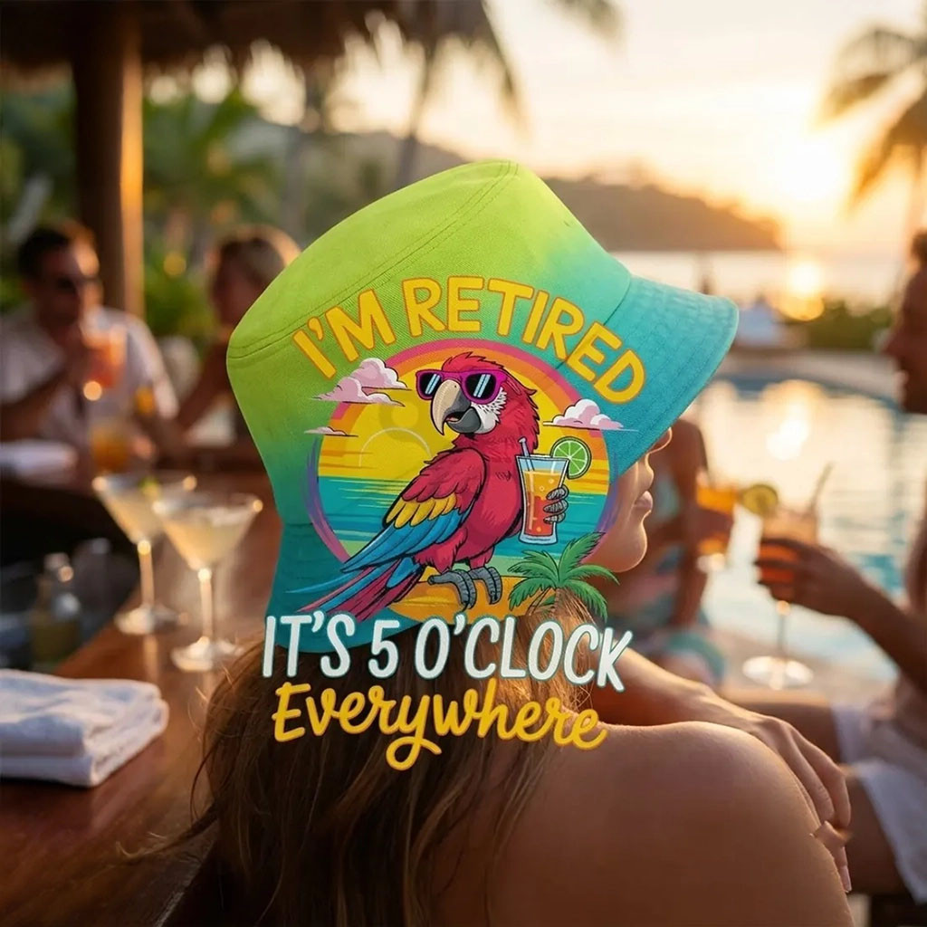 Retired Parrot I Am Retired Ombre Bucket Hat It's 5 O'clock Everywhere Cap Funny Gifts