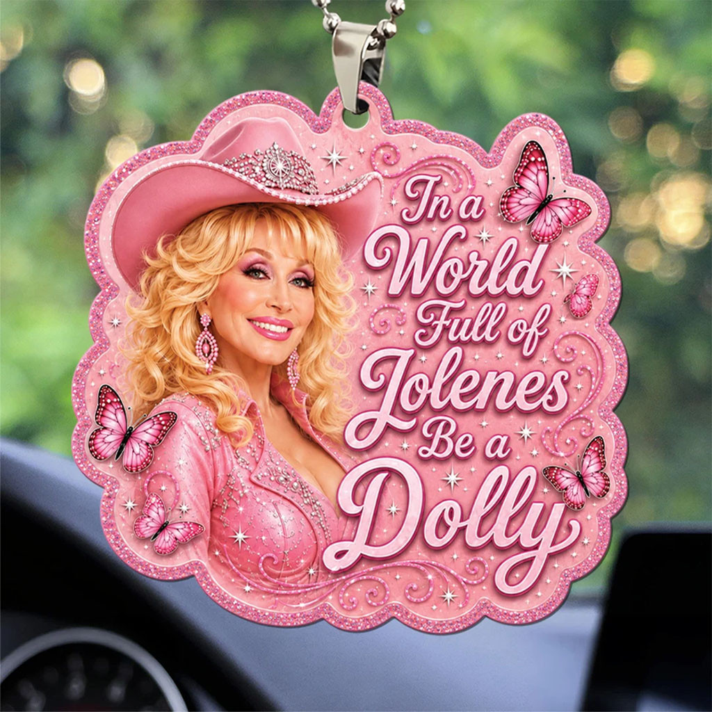 RIP Dolly Parton Merch A Little More Dolly A Little Less Jolene Acrylic Car Ornament