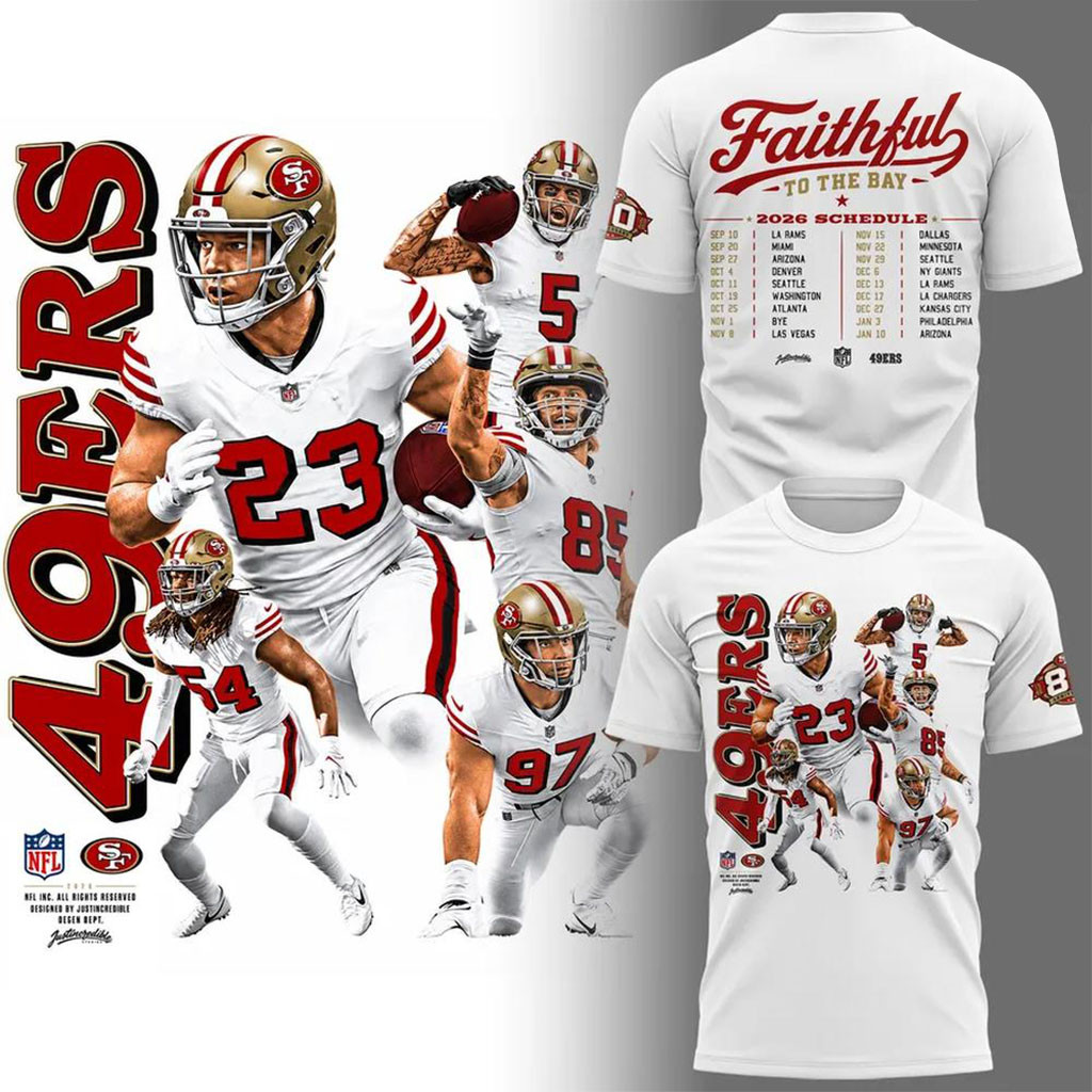 San Francisco 49ers Faithful To The Bay 2026 Schedule T-Shirt SF 49ers Merch Football Fan Gifts
