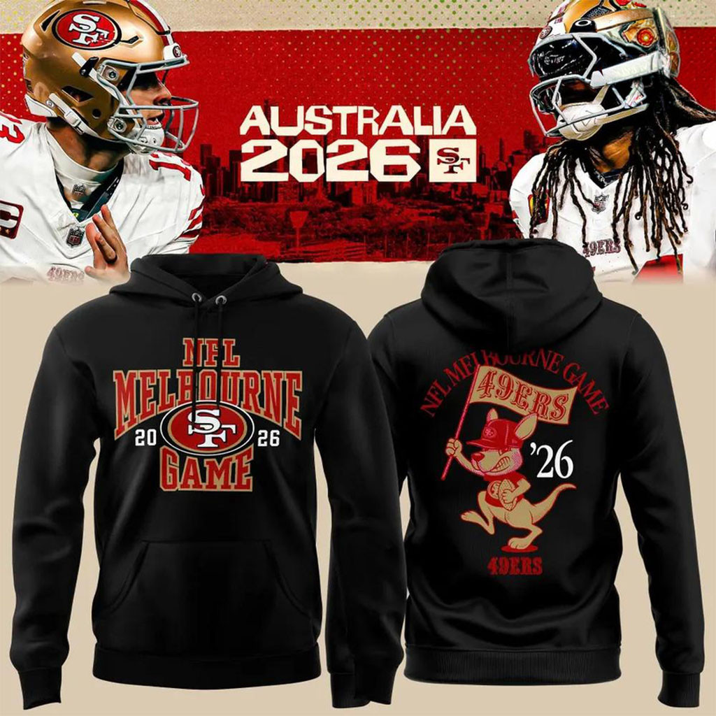 San Francisco 49ers Melbourne Game International Series 2026 Hoodie SF 49ers Merch Fans Gift