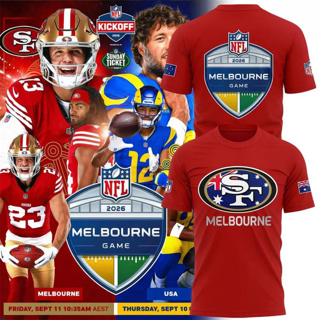 San Francisco 49ers Melbourne Game International Series 2026 T-Shirt SF 49ers Merch Him Gift San Francisco 49ers Melbourne Game International Series 2026 T-Shirt SF 49ers Merch Him Gift