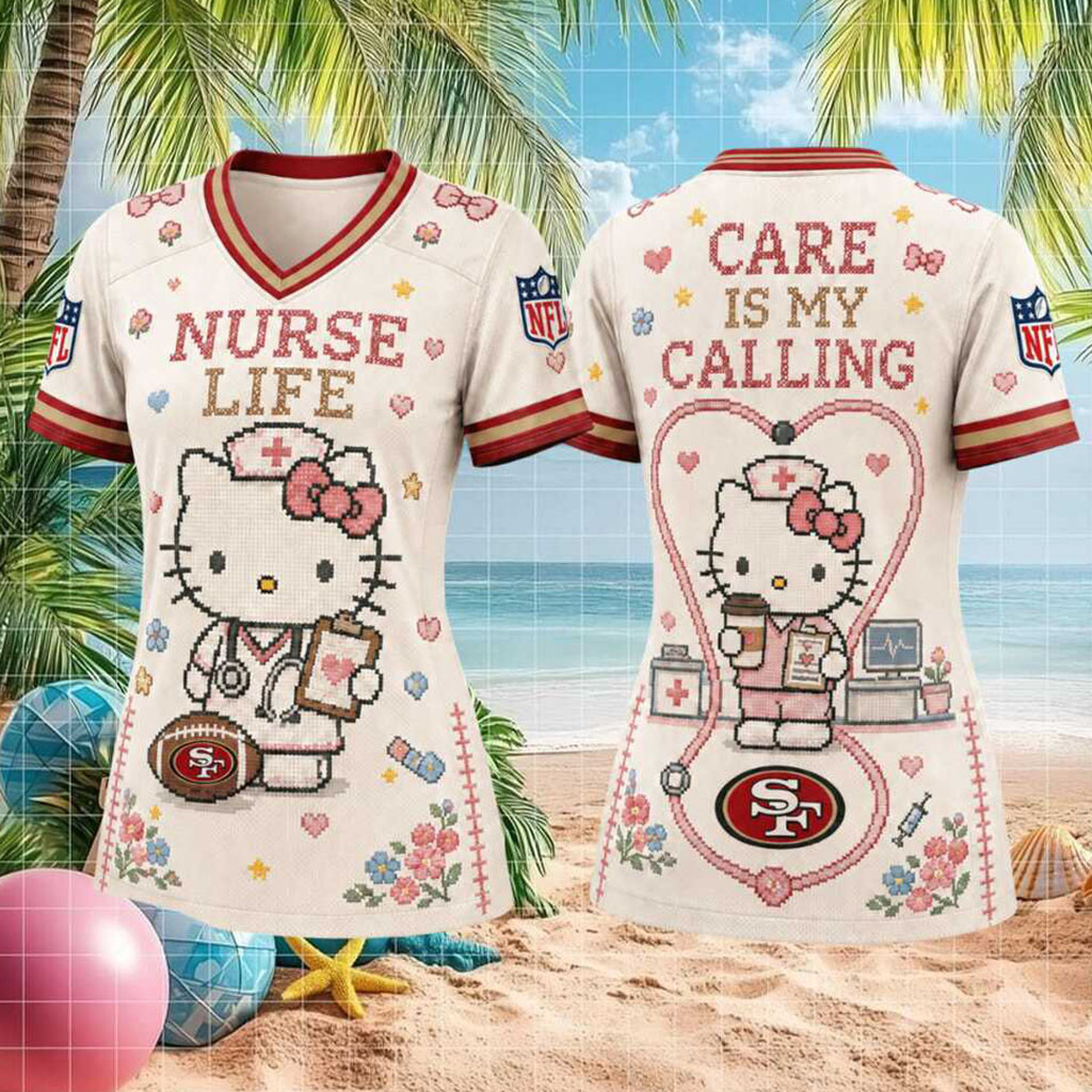 San Francisco 49ers Nurse Life Hello Kitty V-Neck Shirt Care Is My Calling Tee SF 49ers Merch