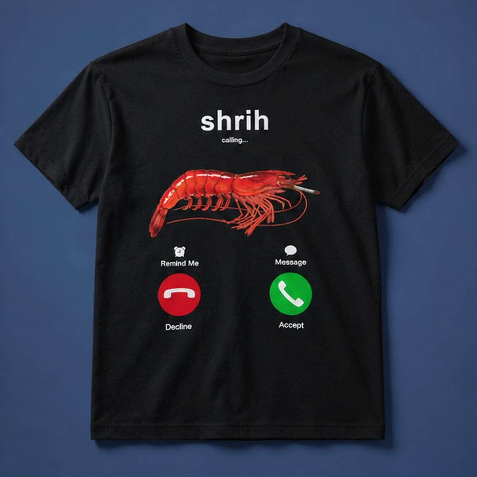 Shirih Is Calling Shrim Smoking T-Shirt Funny Seafood Shirt Gifts For Him Her Shirih Is Calling Shrim Smoking T-Shirt Funny Seafood Shirt Gifts For Him Her