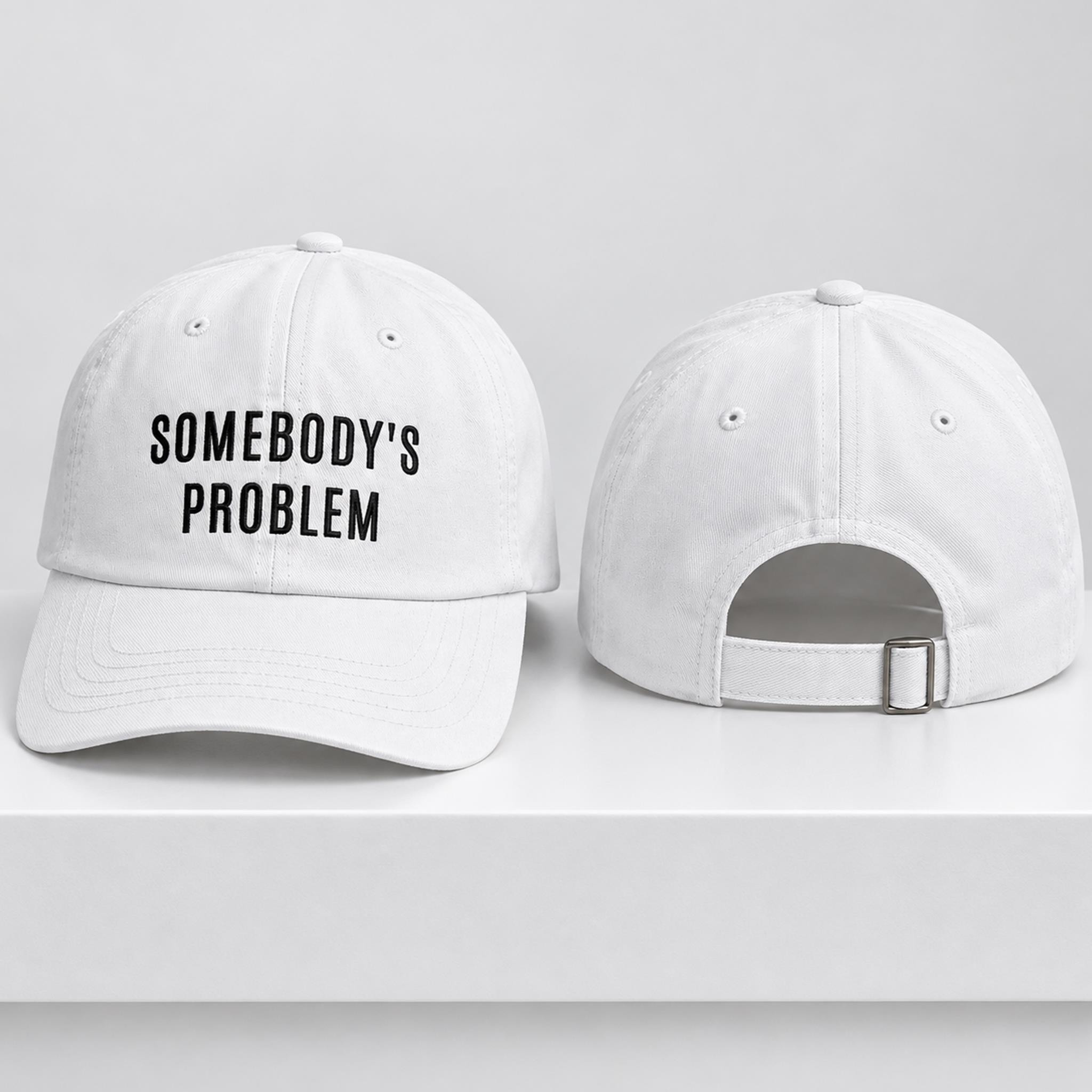 Somebodys Problem 2026 Embroidered Hat Funny Statement Cap Gifts For Men And Women