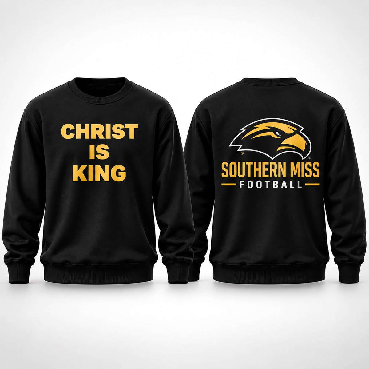 Southern Miss Coach Blake Anderson Christ Is King Sweatshirt Southern Miss Golden Eagles Merch