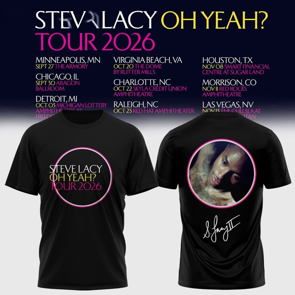 Steve Lacy Oh Yeah Tour 2026 Signature Shirt Steve Lacy Merch Music Apparel Fans Gifts Steve Lacy Oh Yeah Tour 2026 Signature Shirt Steve Lacy Merch Music Apparel Fans Gifts
