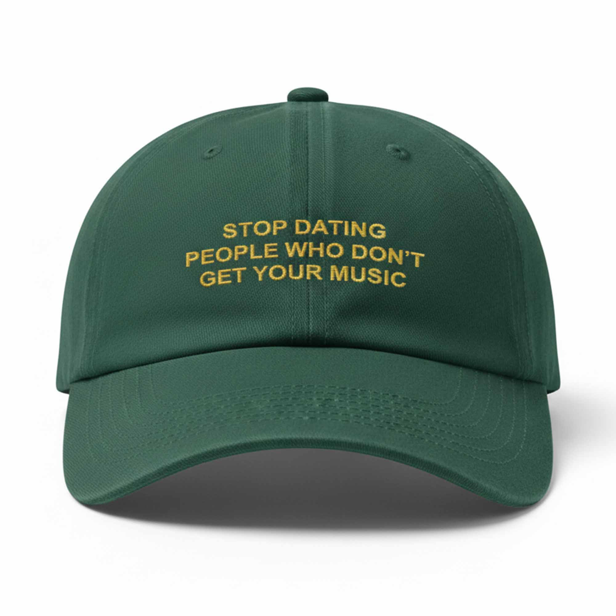 Stop Dating People Who Don't Get Your Music Hat Stop Dating People Who Don't Get Your Music Hat