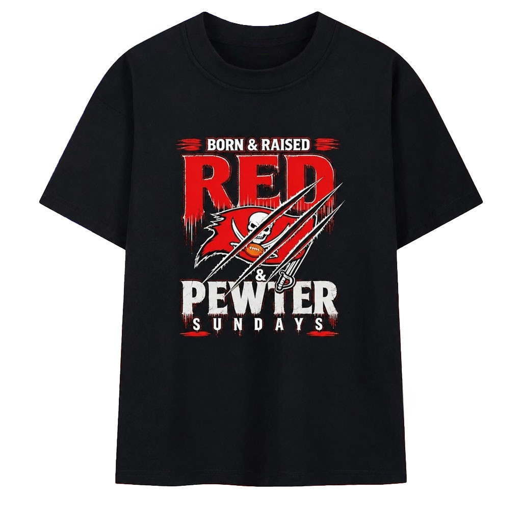 Tampa Bay Buccaneers Merch Born And Raised Red And Pewter Sundays T-Shirt Football Fan Gear Tampa Bay Buccaneers Merch Born And Raised Red And Pewter Sundays T-Shirt Football Fan Gear