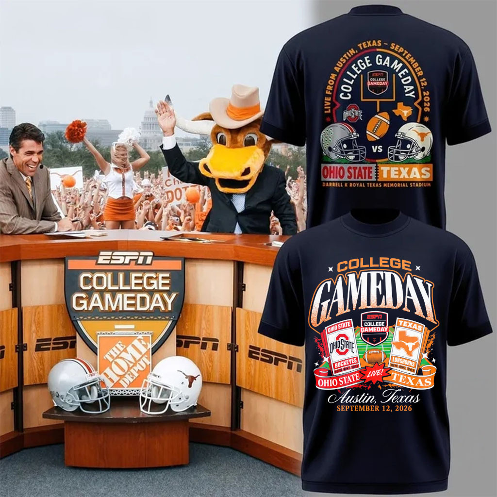 Texas Longhorns Vs Ohio State Buckeyes Football College Gameday Austin TX Sep 12 2026 Tickets Shirt