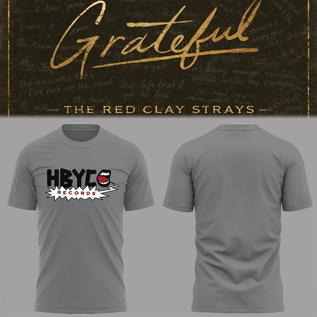 The Red Clay Strays Merch 2026 The Grateful Tour Shirt HBYCO Records T-Shirt Rock Fan Gifts