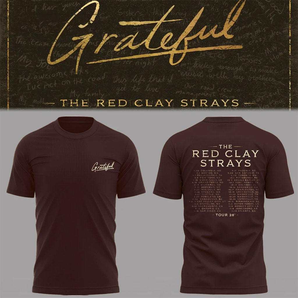 The Red Clay Strays Merch 2026 The Grateful Tour Shirt Music Lover Gifts For Him The Red Clay Strays Merch 2026 The Grateful Tour Shirt Music Lover Gifts For Him