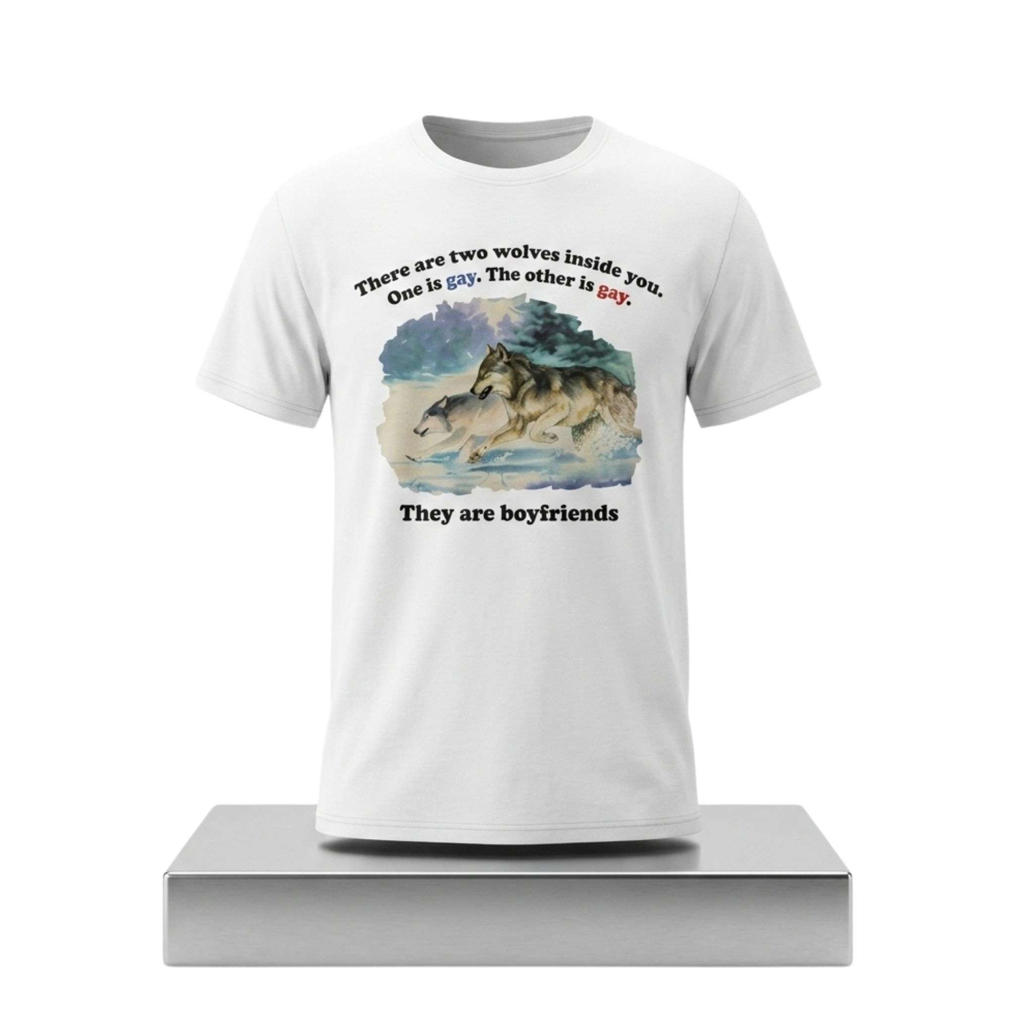 There Are Two Wolves Inside You One Is Gay The Other Is Gay They Are Boyfriends Shirt LGBT Gifts