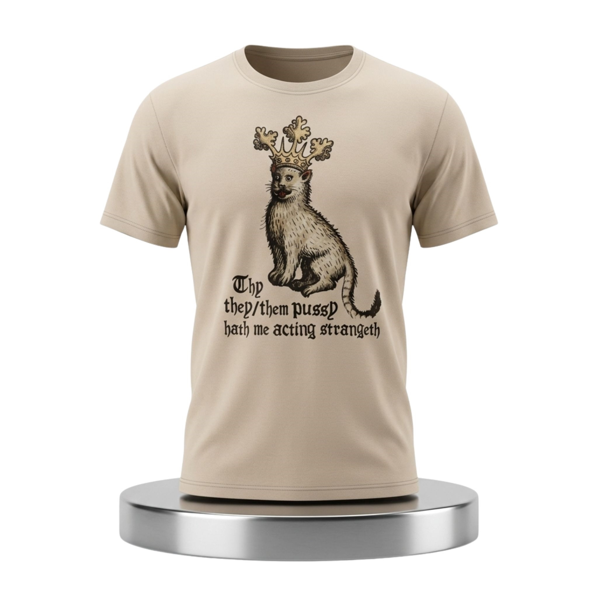 Thy TheyThem Pussy Hath Me Acting Strangeth Shirt