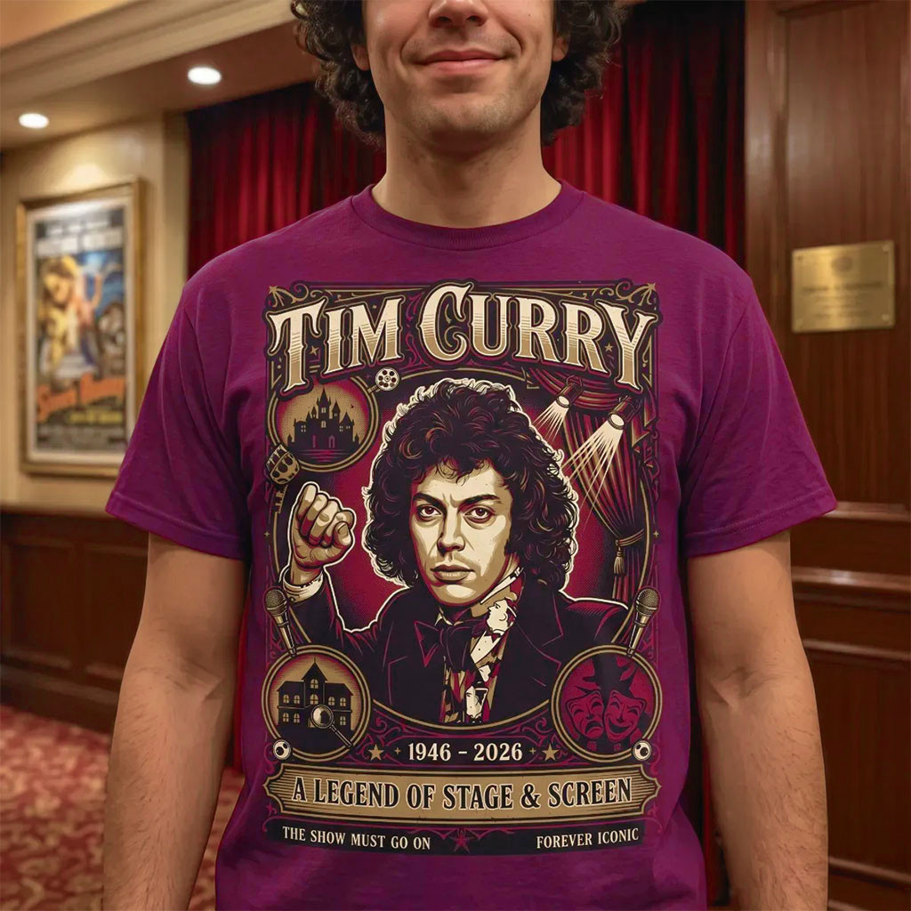 Tim Curry A Legend Of Stage And Screen Tribute Shirt 1946 2026 Tim Curry RIP Gifts