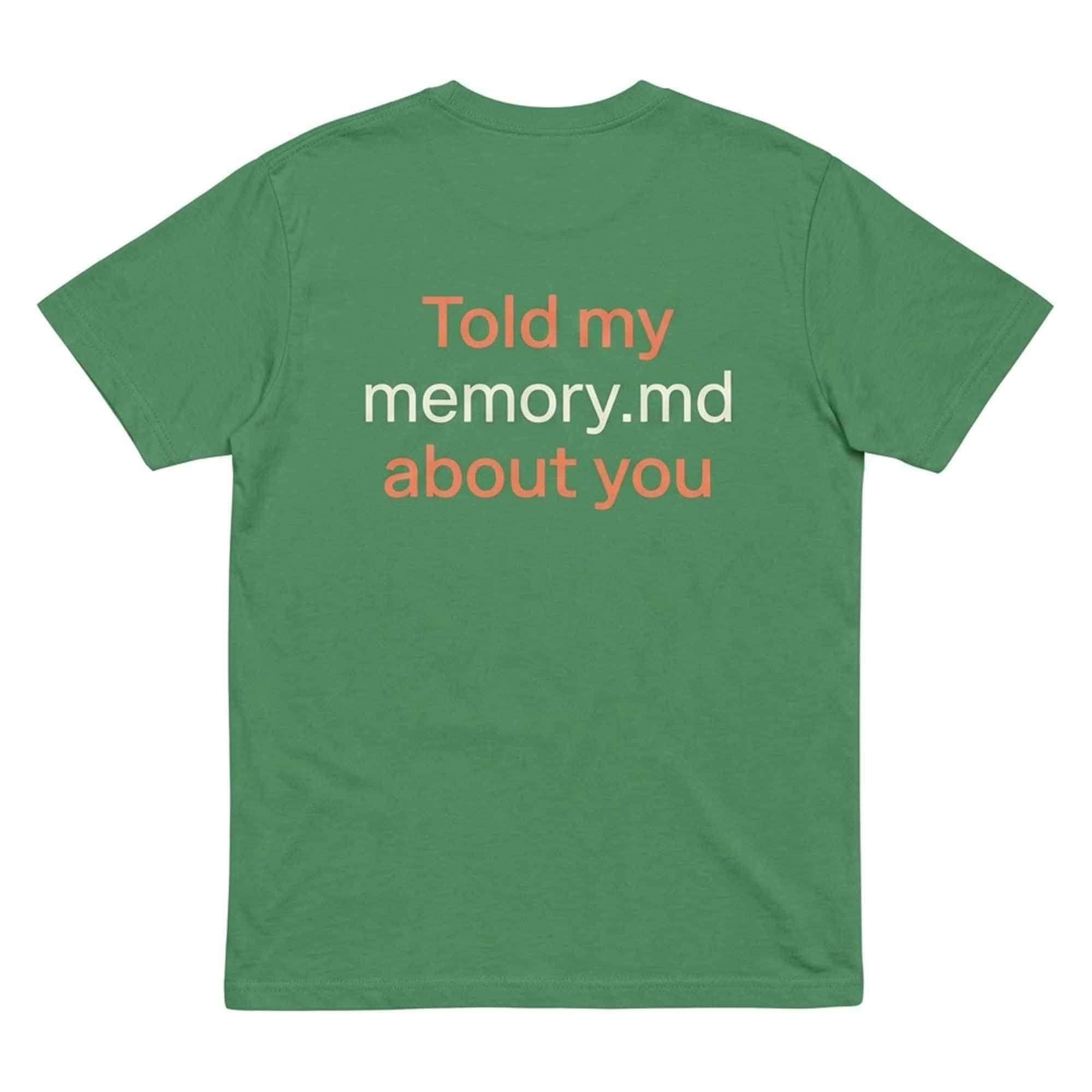Told My Memory.md About You Shirt