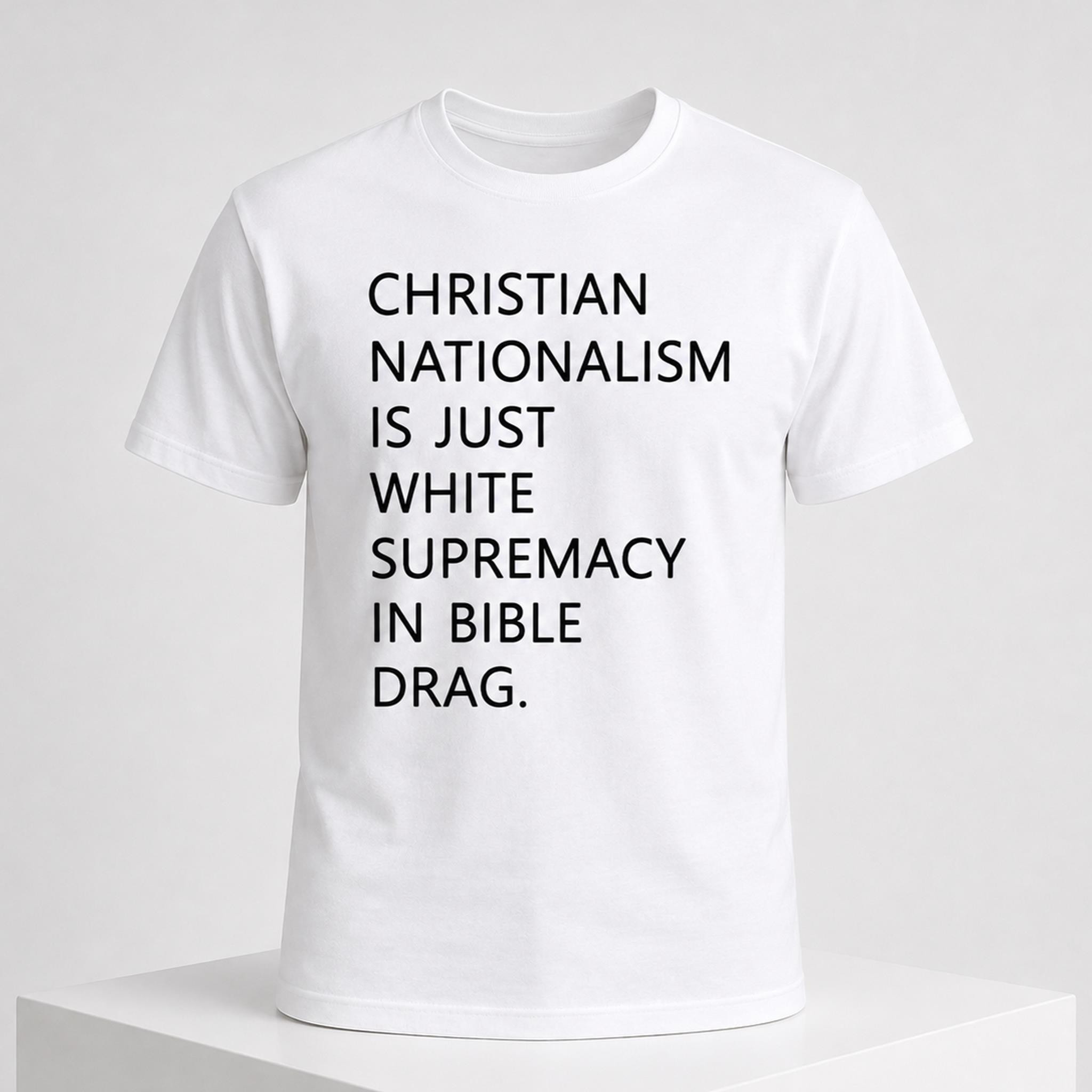 Tom Powell Jr Christian Nationalism Is Just White Supremacy In Bible Drag Shirt