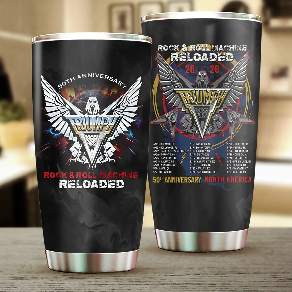 Triumph Tour 2026 Merch Triumph 50th Anniversary Rock N Roll Machine Reloaded Tumbler Fan Gifts