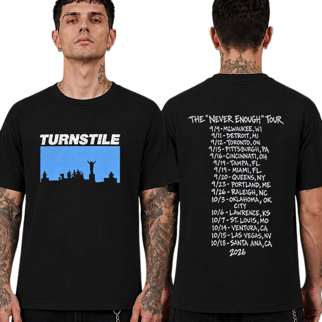 Turnstile Merch The Never Enough Tour 2026 T-Shirt Best Gifts For Music Lovers