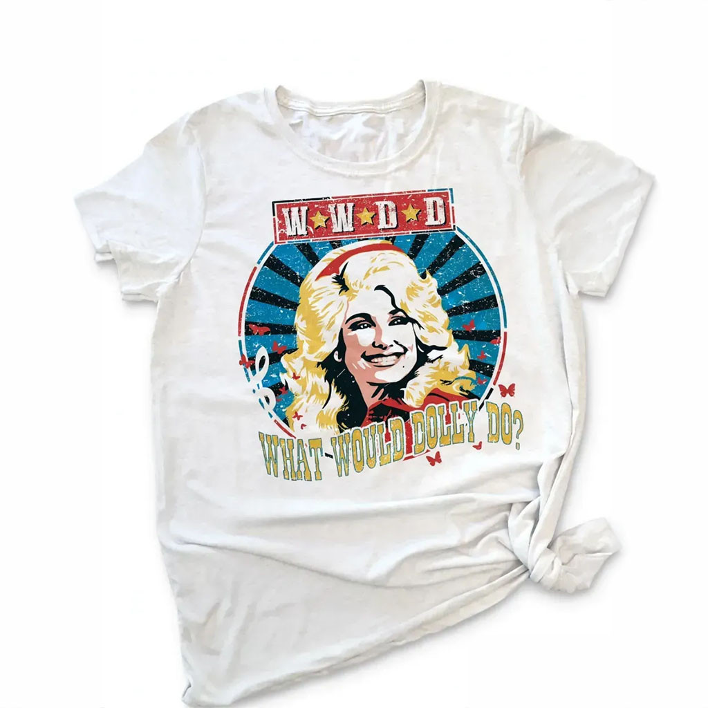 Vintage Dolly Parton What Would Dolly Do T-Shirt Thank You For The Memorial Dolly Parton Merch