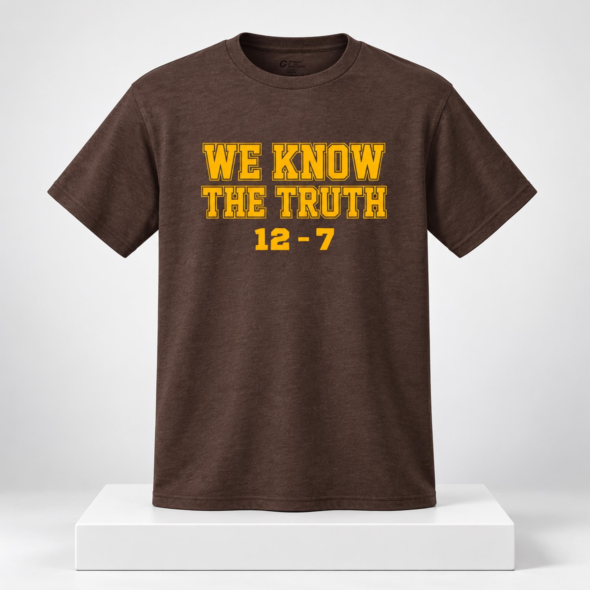 We Know The Truth 12 7 Shirt Bold Statement Apparel Gifts For Truth Seekers We Know The Truth 12 7 Shirt Bold Statement Apparel Gifts For Truth Seekers