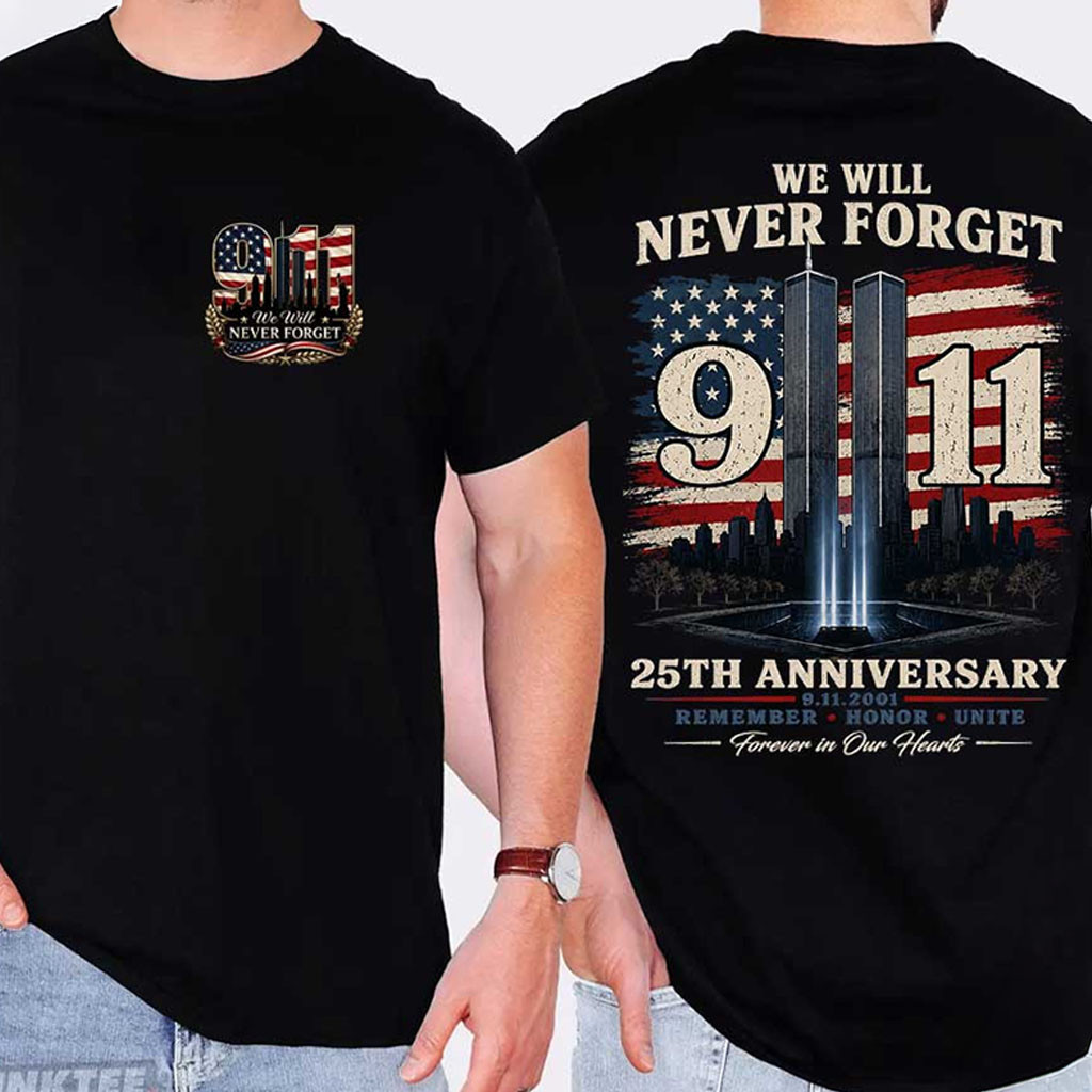 We Will Never Forget 911 25th Anniversary Forever In Our Heart Memorial T-Shirt