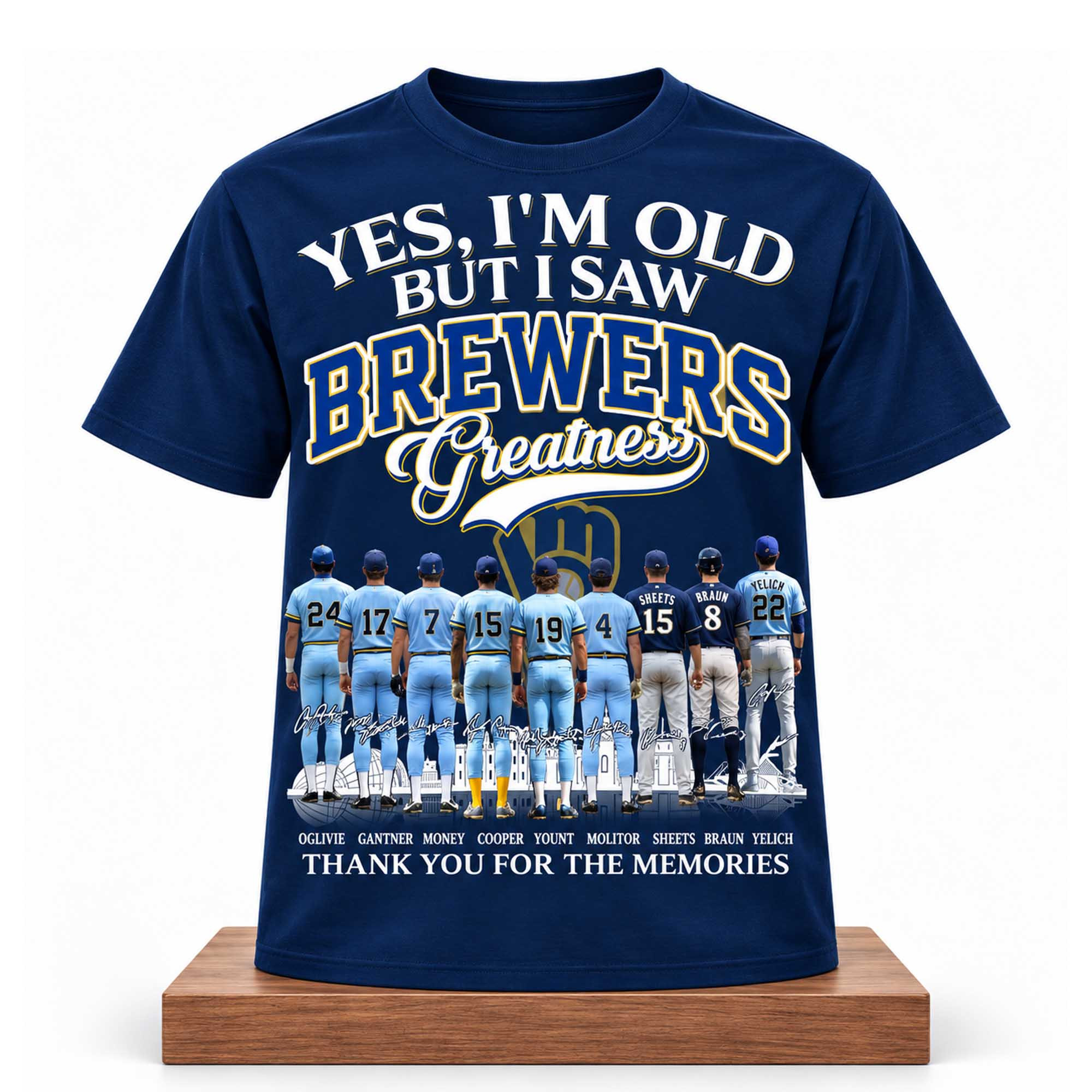 Yes I'm Old But I Saw Brewers Greatness Shirt Milwaukee Brewers Merch Gifts For Baseball Fans