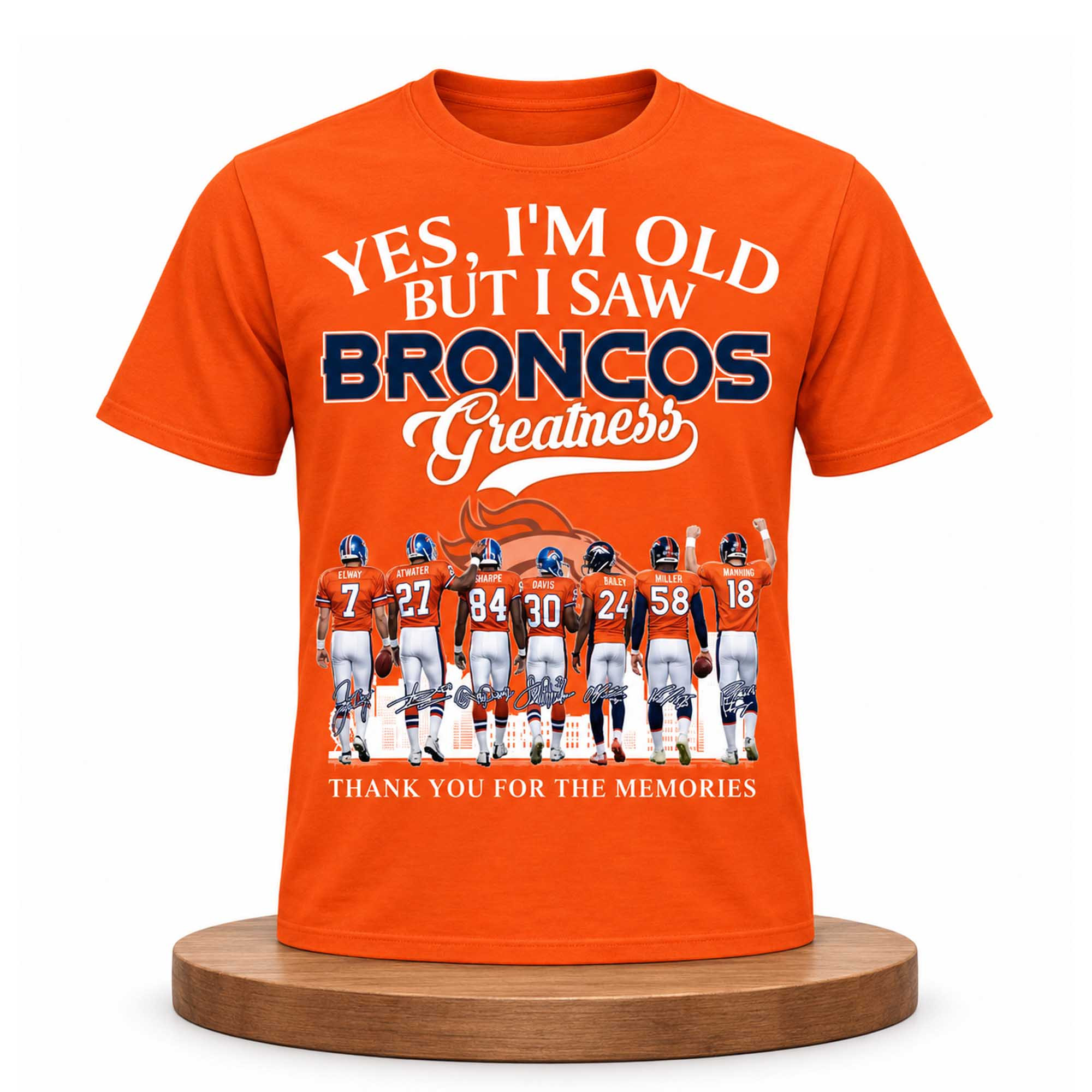 Yes I'm Old But I Saw Broncos Greatness Shirt Denver Broncos Merch Presents For Football Fans