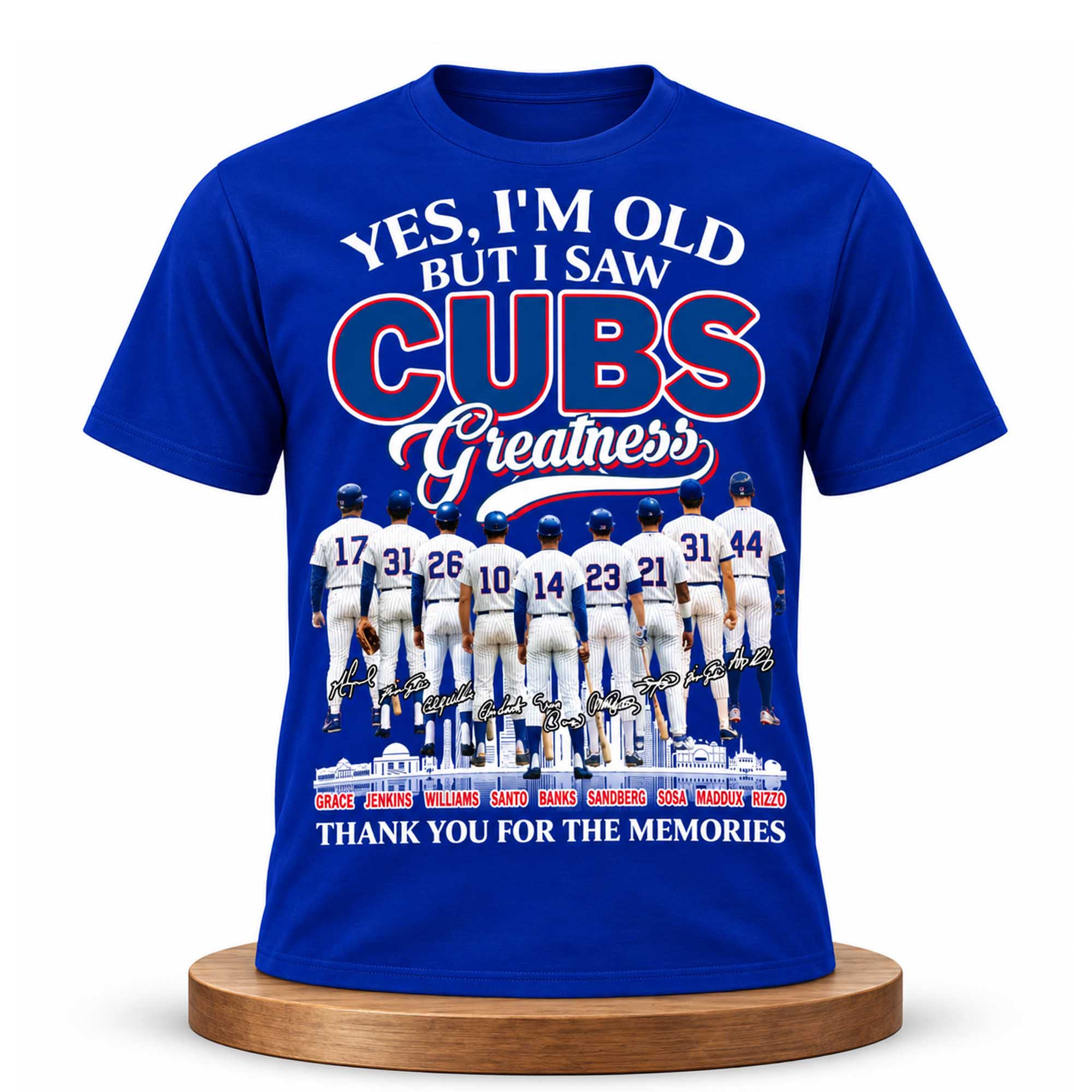 Yes I'm Old But I Saw Cubs Greatness Shirt Chicago Cubs Merch Best Gifts For Baseball Fans Yes I'm Old But I Saw Cubs Greatness Shirt Chicago Cubs Merch Best Gifts For Baseball Fans