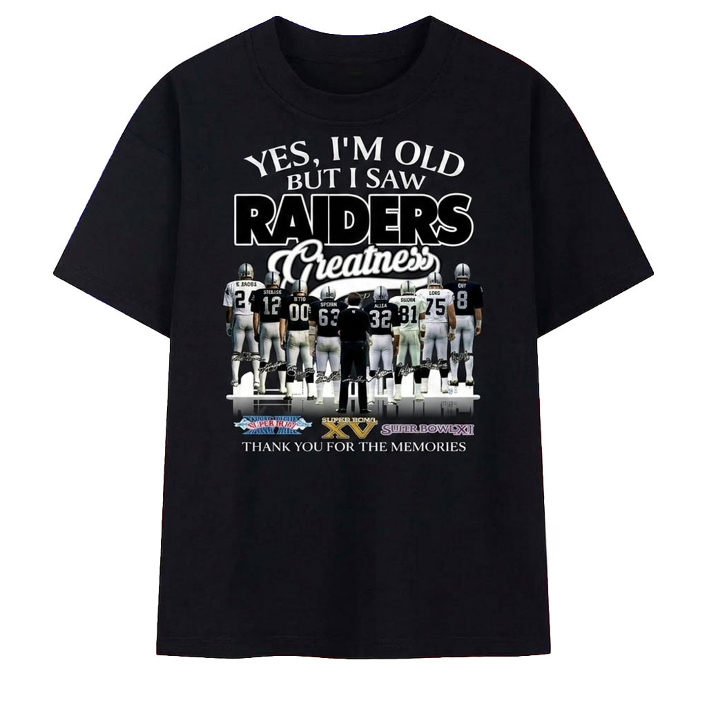 Yes I'm Old But I Saw Raiders Greatness Super Bowl Champions Signatures Shirt LV Raiders Merch