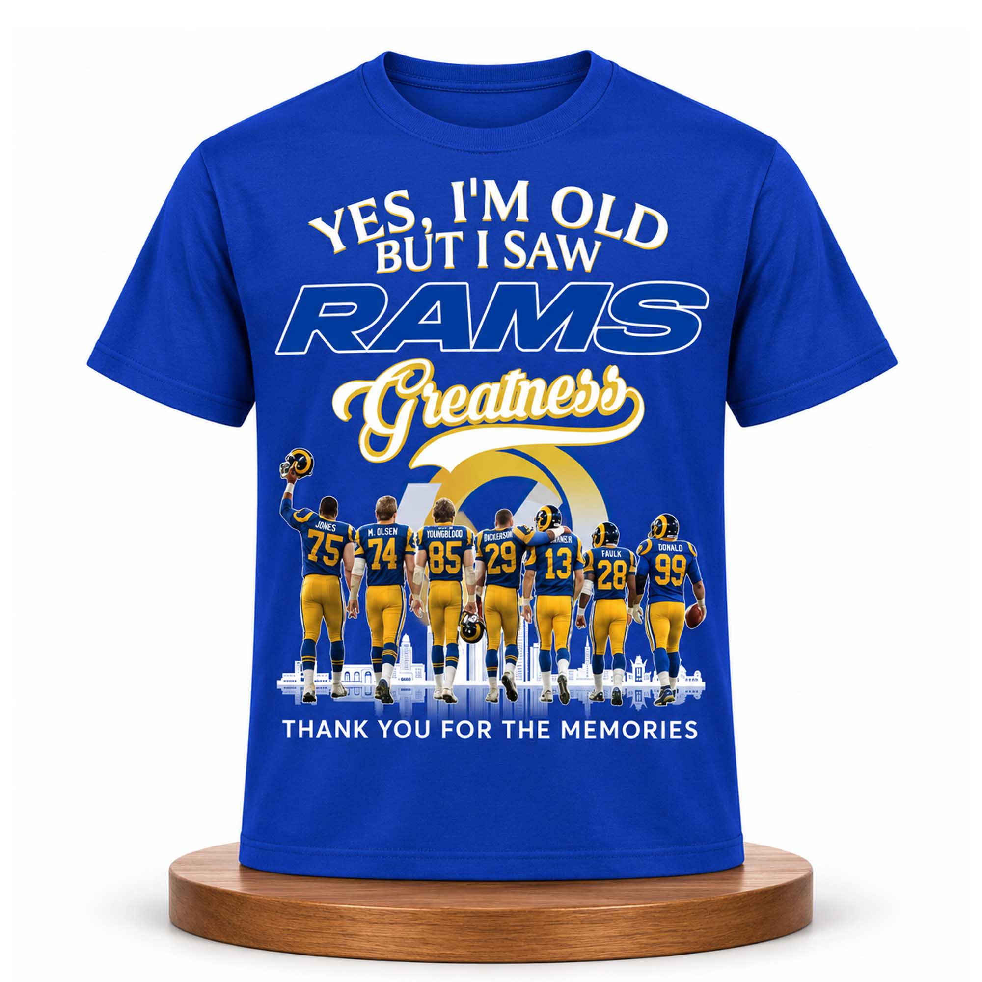 Yes I'm Old But I Saw Rams Greatness Shirt Los Angeles Rams Merch Football Fan Gift Ideas Yes I'm Old But I Saw Rams Greatness Shirt Los Angeles Rams Merch Football Fan Gift Ideas