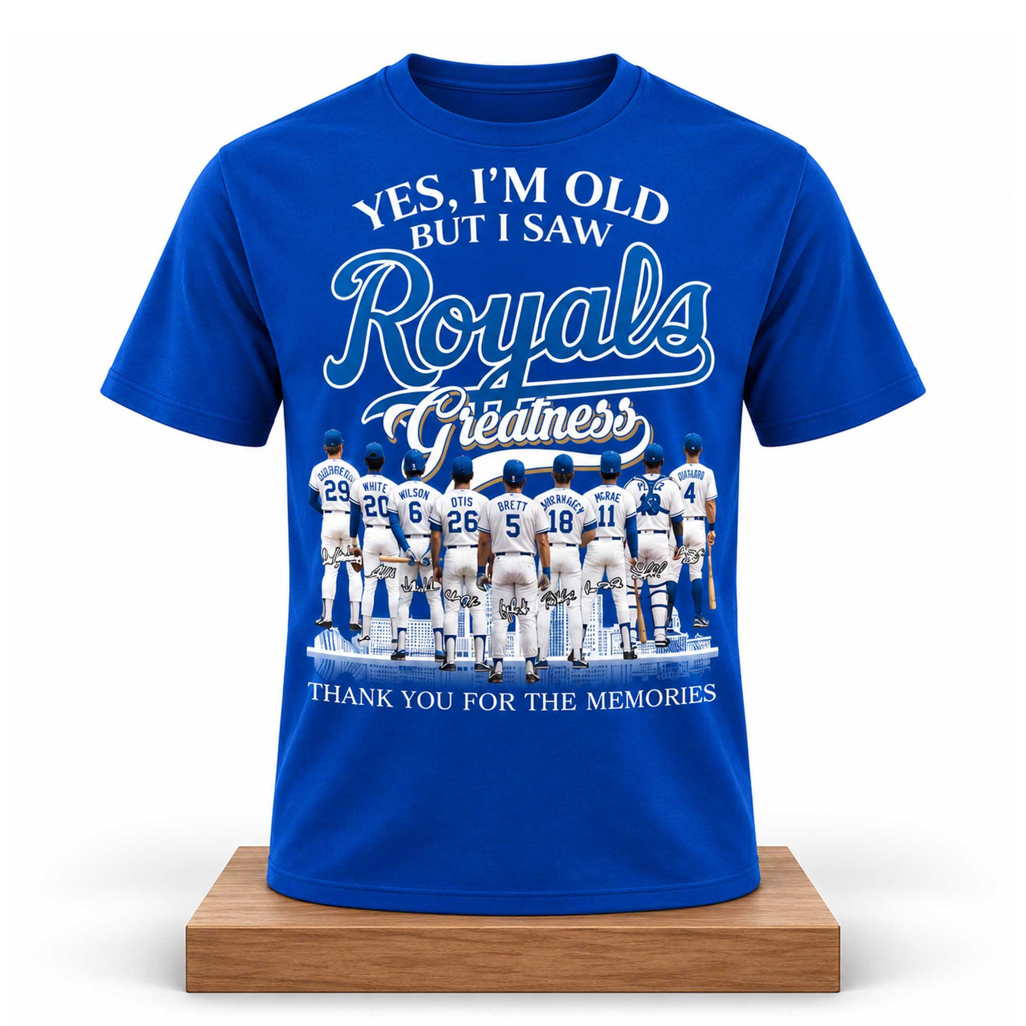 Yes I'm Old But I Saw Royals Greatness Shirt Kansas City Royals Merch Football Fan Gift Ideas Yes I'm Old But I Saw Royals Greatness Shirt Kansas City Royals Merch Football Fan Gift Ideas