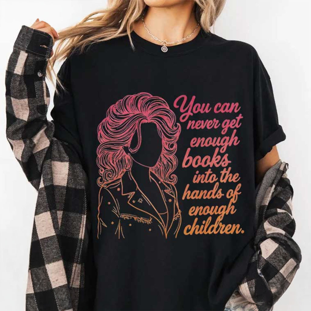 You Can Never Get Enough Books Into The Hands of Children Reading Teacher T-Shirt You Can Never Get Enough Books Into The Hands of Children Reading Teacher T-Shirt