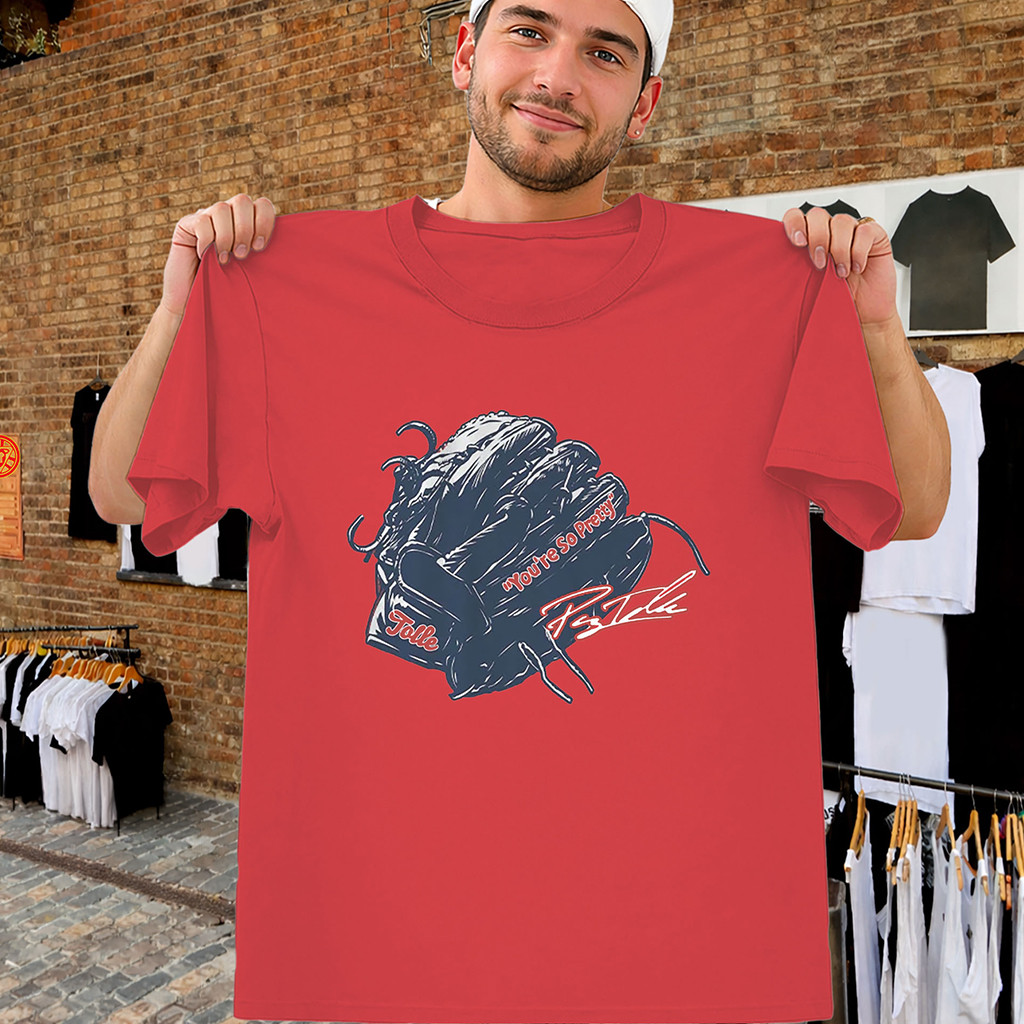 You're So Pretty Shirt Payton Tolle Baseball Glove Tee Boston Red Sox Merch Fan Gifts